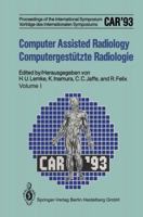 Computer Assisted Radiology / Computergestutzte Radiologie: Proceedings of the International Symposium / Vortrage Des Internationalen Symposiums Car'93 Computer Assisted Radiology 364249353X Book Cover