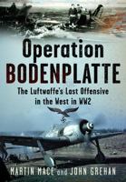 Operation Bodenplatte: The Luftwaffe’s Last Offensive in the West in WW2 1036126935 Book Cover