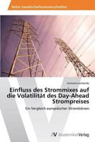 Einfluss Des Strommixes Auf Die Volatilitat Des Day-Ahead Strompreises 3639465032 Book Cover
