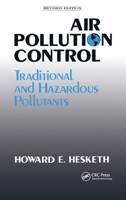 Air Pollution Control: Traditional Hazardous Pollutants, Revised Edition 1566764130 Book Cover