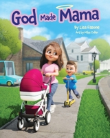 God Made Mama B0DXC3B2GZ Book Cover