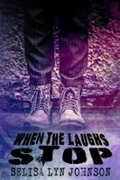 When the Laughs Stop 1950770087 Book Cover