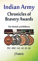 Indian Army: The Medals and Ribbons 9393499845 Book Cover