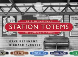 British Railways Station Totems: The Complete Guide 1800351410 Book Cover