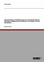 Industriekultur in Gro�britannien als touristische Chance: Strategien, Ma�nahmen und Effekte in der Region Greater Manchester 3638680835 Book Cover