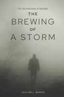 The Brewing of a Storm: The Second Book of Stitched B099C3FY6R Book Cover