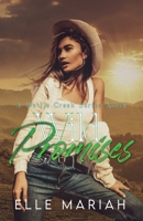 Wild Promises: A Single Dad, Brother's Best Friend Romance (Wattle Creek Series) B0GQGV4VF5 Book Cover