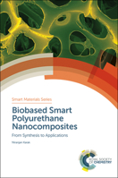 Biobased Smart Polyurethane Nanocomposites: From Synthesis to Applications 1788011805 Book Cover