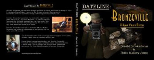 Dateline : A Runny Walker Mystery: Bronzeville 0998930008 Book Cover