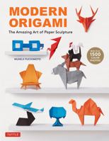 Modern Origami: Learn the Exciting Art of Paper Sculpture (34 Original Projects) 0804855064 Book Cover