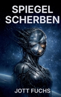 Spiegelscherben (German Edition) 3695191651 Book Cover