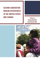 Second-Generation Korean Experiences in the United States and Canada 1498503535 Book Cover