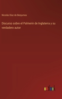 Discurso sobre el Palmerin de Inglaterra y su verdadero autor 3368047191 Book Cover
