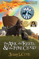 The Ark,the Reed,and the Fire Cloud (The Amazing Tales of Max and Liz) 0899571980 Book Cover