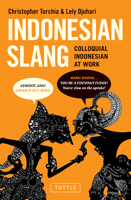 Indonesian Slang: Colloquial Indonesian at Work 0804842078 Book Cover