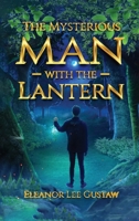 The Mysterious Man with the Lantern 1962569691 Book Cover