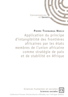 Application du principe d'intangibilité des frontières africaines par les états membres de l'UA: comme stratégie de paix et de stabilité en Afrique (French Edition) 2753904707 Book Cover