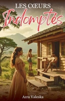 Les Coeurs Indomptés (French Edition) B0DZ14NX8N Book Cover
