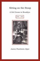 Sitting on the Stoop: A Girl Grows in Brooklyn, 1944-1957 1734859318 Book Cover