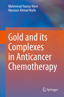 Gold and its Complexes in Anticancer Chemotherapy 9813363134 Book Cover