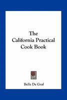 The California Practical Cook Book 1177631156 Book Cover