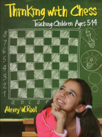 Thinking with Chess: Teaching Children Ages 5-14 1936277360 Book Cover