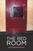 The Red Room: My Baseball Memoirs 1532014341 Book Cover