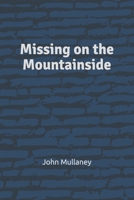 Missing on the Mountainside 1980889546 Book Cover