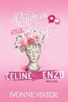 ¿Quién es esa chica? - Celine y Enzo: Un romance apasionado - Diferencia de edad y evolución personal (Spanish Edition) B0F6NDFGDX Book Cover