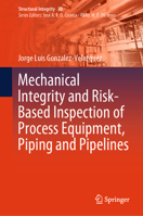 Mechanical Integrity and Risk-Based Inspection of Process Equipment, Piping and Pipelines 303161478X Book Cover