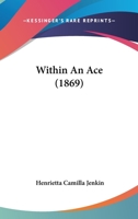 Within an Ace - Primary Source Edition 1241374155 Book Cover