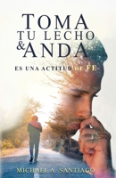 Toma Tu Lecho & Anda (Spanish Edition) B0FN24XHP1 Book Cover