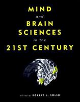 Mind and Brain Sciences in the 21st Century (Bradford Books) 0262692236 Book Cover