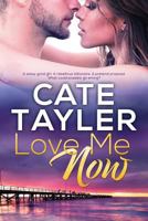 Love Me Now 0998573019 Book Cover