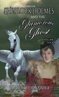 The Adventures of Sherlock Holmes and The Glamorous Ghost - Book 4 1804242039 Book Cover