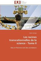 Les Racines Transrationnelles de La Science - Tome II 3841787533 Book Cover