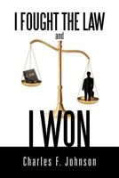 I Fought The Law and I Won 1950073858 Book Cover