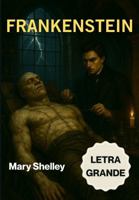 FRANKENSTEIN (Letra Grande): Edición en Español (Spanish Edition) 196520127X Book Cover