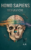 Homo Sapiens Behavior B0H4XXMMQ1 Book Cover