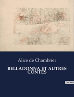 Belladonna Et Autres Contes B0CDSXG3G9 Book Cover