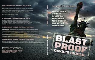 Blast Proof David's Shield - The Ultimate Guide to Preparing Your Home for a Sudden EMP Attack on the Grid B0GT4YBCJ3 Book Cover