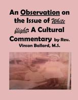An Observation on the Issue of White flight: A Cultural Commentary 1539043029 Book Cover