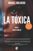 La Tóxica: Almas gemelas (Spanish Edition) 8409646757 Book Cover