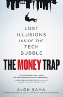 The Money Trap: Spies, Lies, and Billionaire Rivalries Inside the Tech Bubble 1250332842 Book Cover