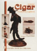 Antique Cigar Cutters & Lighters (Schiffer Book for Collectors) 0887409415 Book Cover