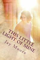 This Little Light Of Mine: A Journey Into Missional Living 149092860X Book Cover