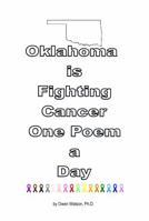 Oklahoma is Fighting Cancer One Poem a Day 195689439X Book Cover