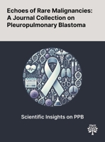 Echoes of Rare Malignancies: A Journal Collection on Pleuropulmonary Blastoma 1022902717 Book Cover
