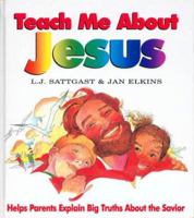 Teach Me about Jesus (Teach me about...) 088070635X Book Cover