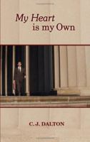 My Heart is my Own: WILLIAM T. ROTH III - ATTORNEY AT LAW 1434333450 Book Cover